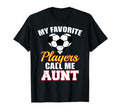 My Favorite Players Call Me Aunt Funny T-Shirt - Graphic Print Unisex
