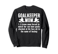 Hockey Goalkeeper Mom Hockey Keeper Sweatshirt - Streetwear Style Unisex
