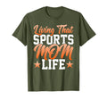 Living That Sports Mom Life Funny T-Shirt - Fun Novelty Design for Adults