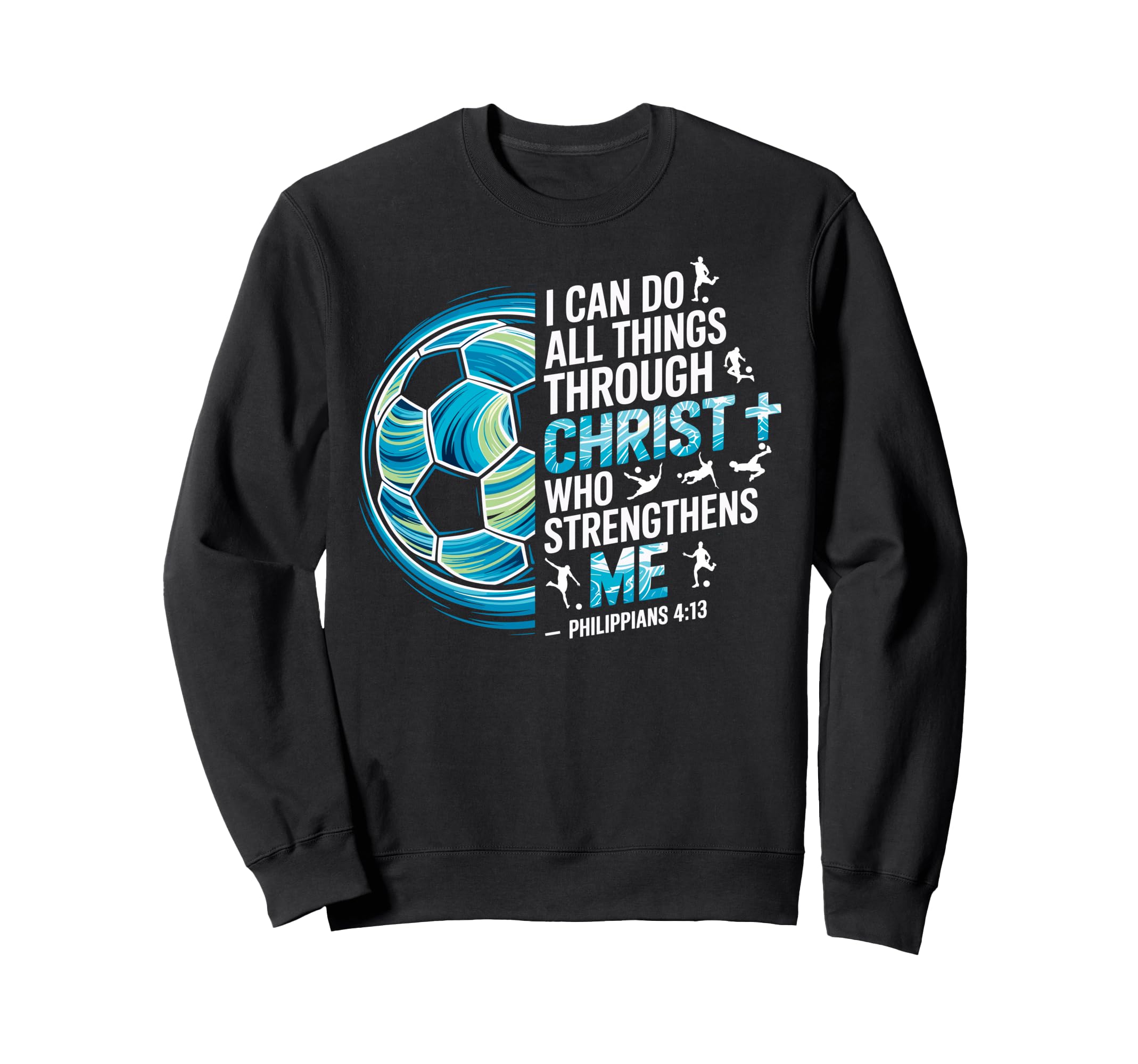 Soccer Player Christian I Can Sweatshirt - Casual Everyday Wear Men Women