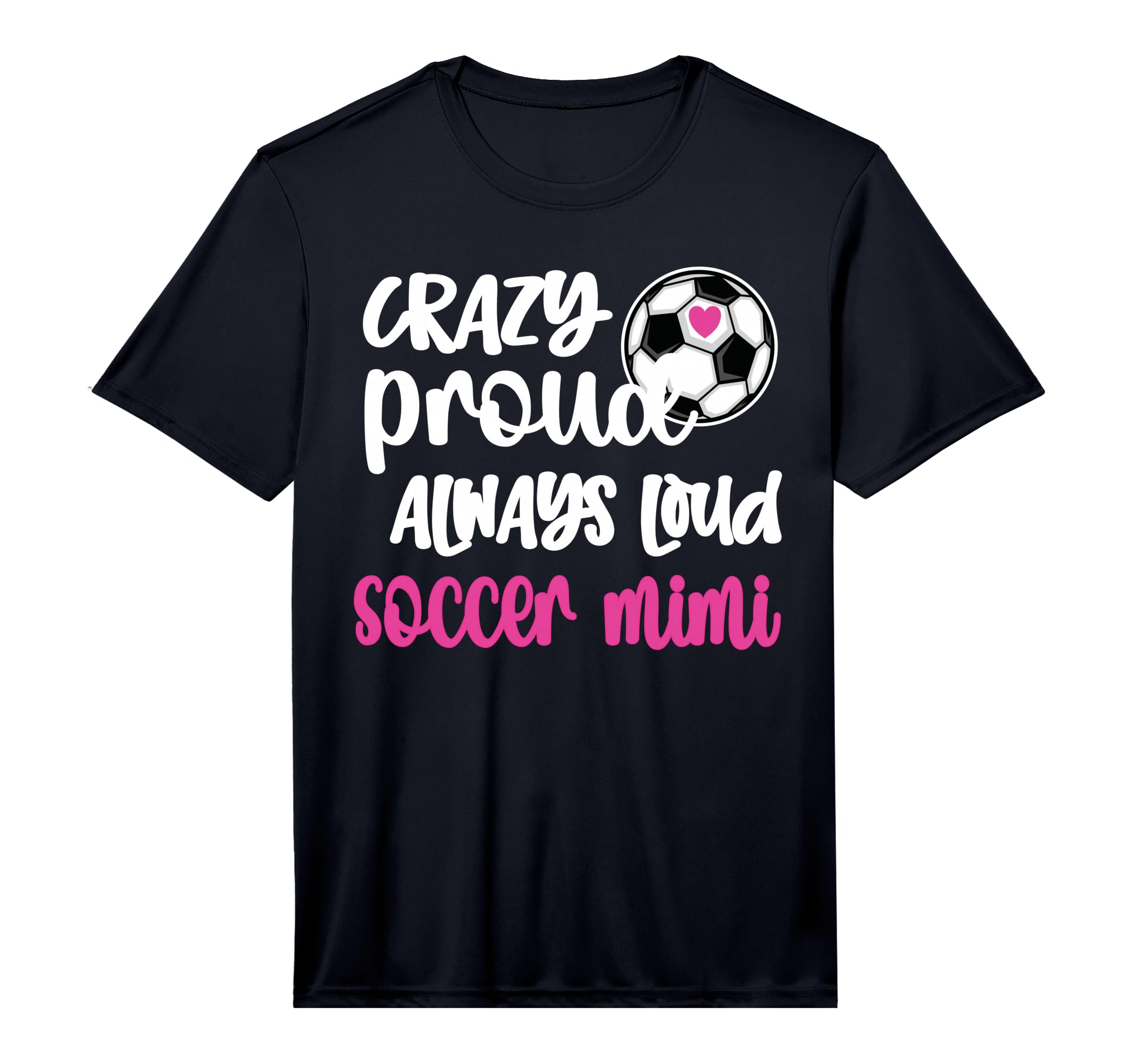 Mens Crazy Proud Loud Soccer Mimi T-Shirt - Unique Graphic for Adults