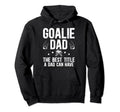 Ice Hockey Goalie Dad Best Title Ice Hoodie - Custom Art Print for Adults