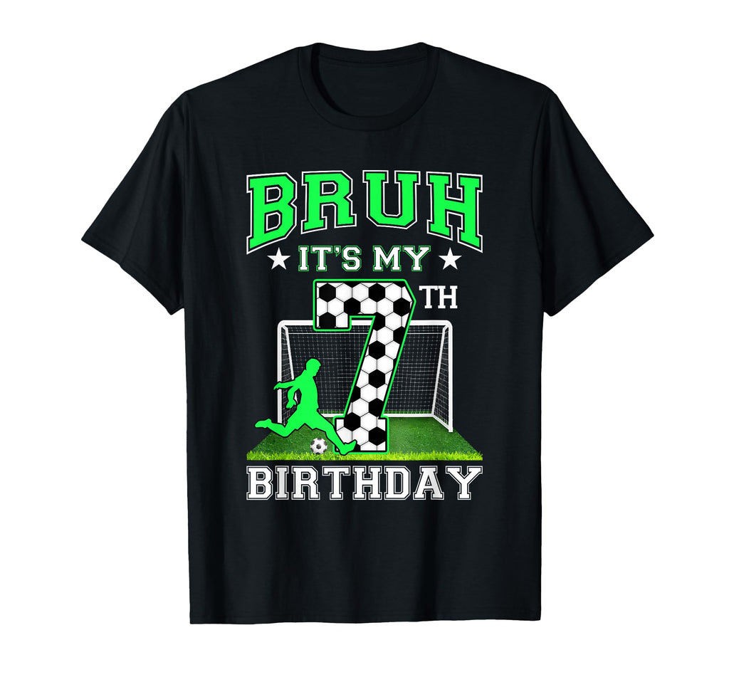 Bruh Its My 7Th Birthday Soccer Theme T-Shirt - Graphic Print Unisex