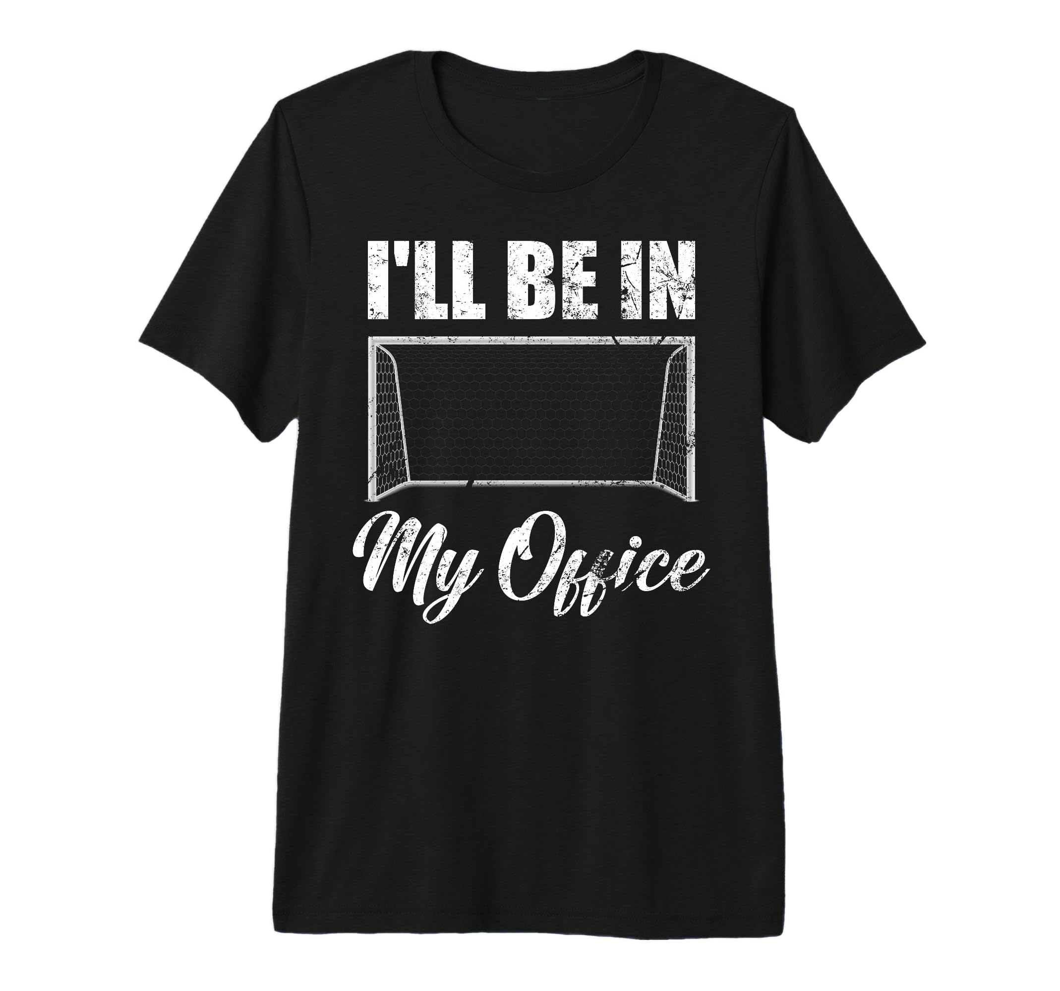 Ill Be My Office Soccer Funny T-Shirt - Aesthetic Graphic for Adults