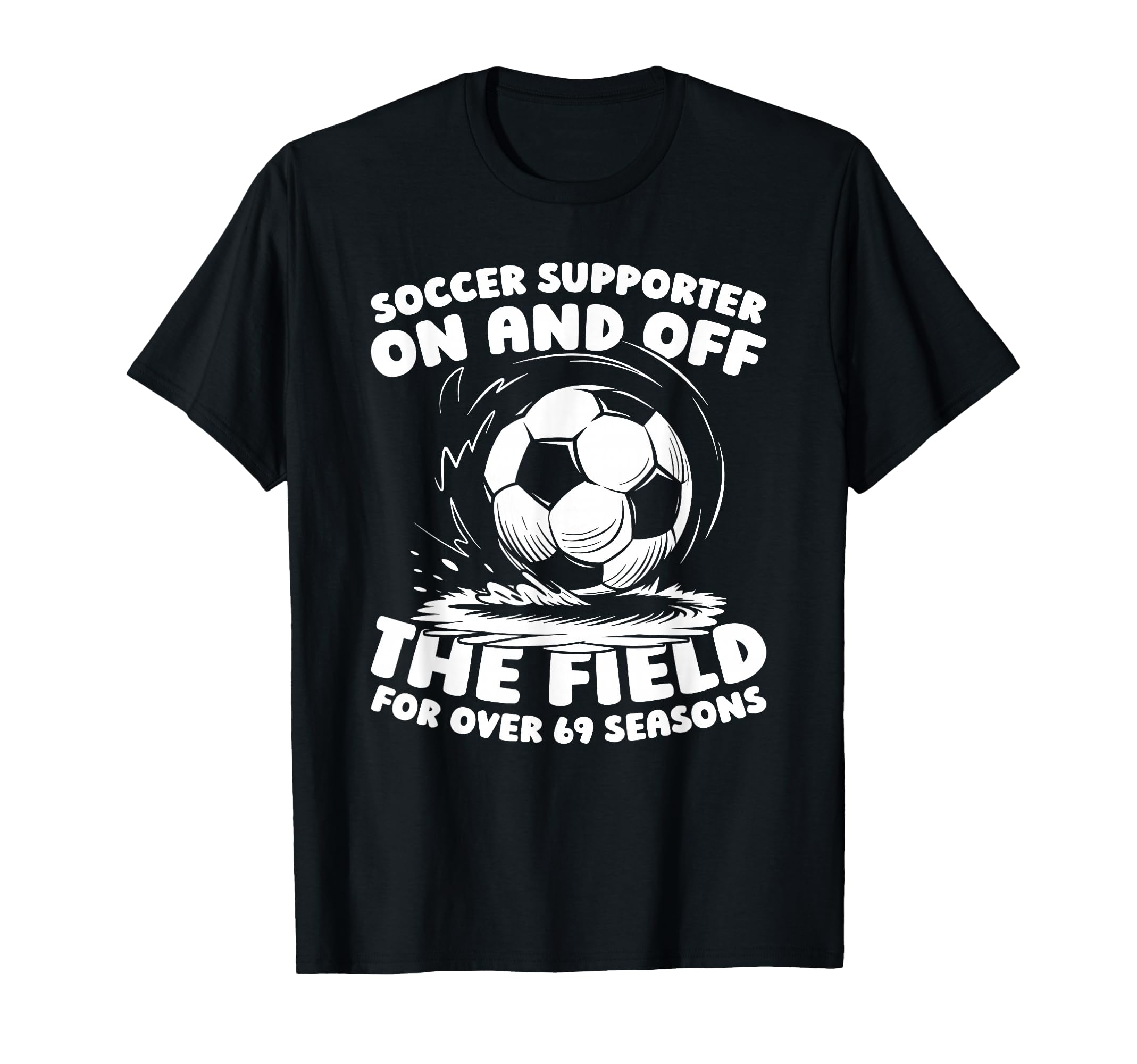 69 Years Old Soccer Team Sports Player T-Shirt - Graphic Print Men Women