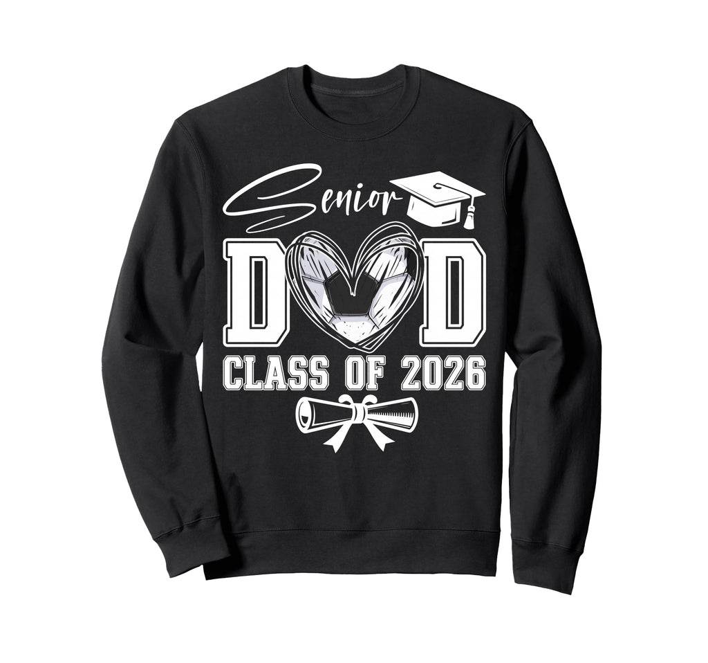 Senior Dad Class 2026 Graduate Soccer Sweatshirt - Trendy Graphic Unisex