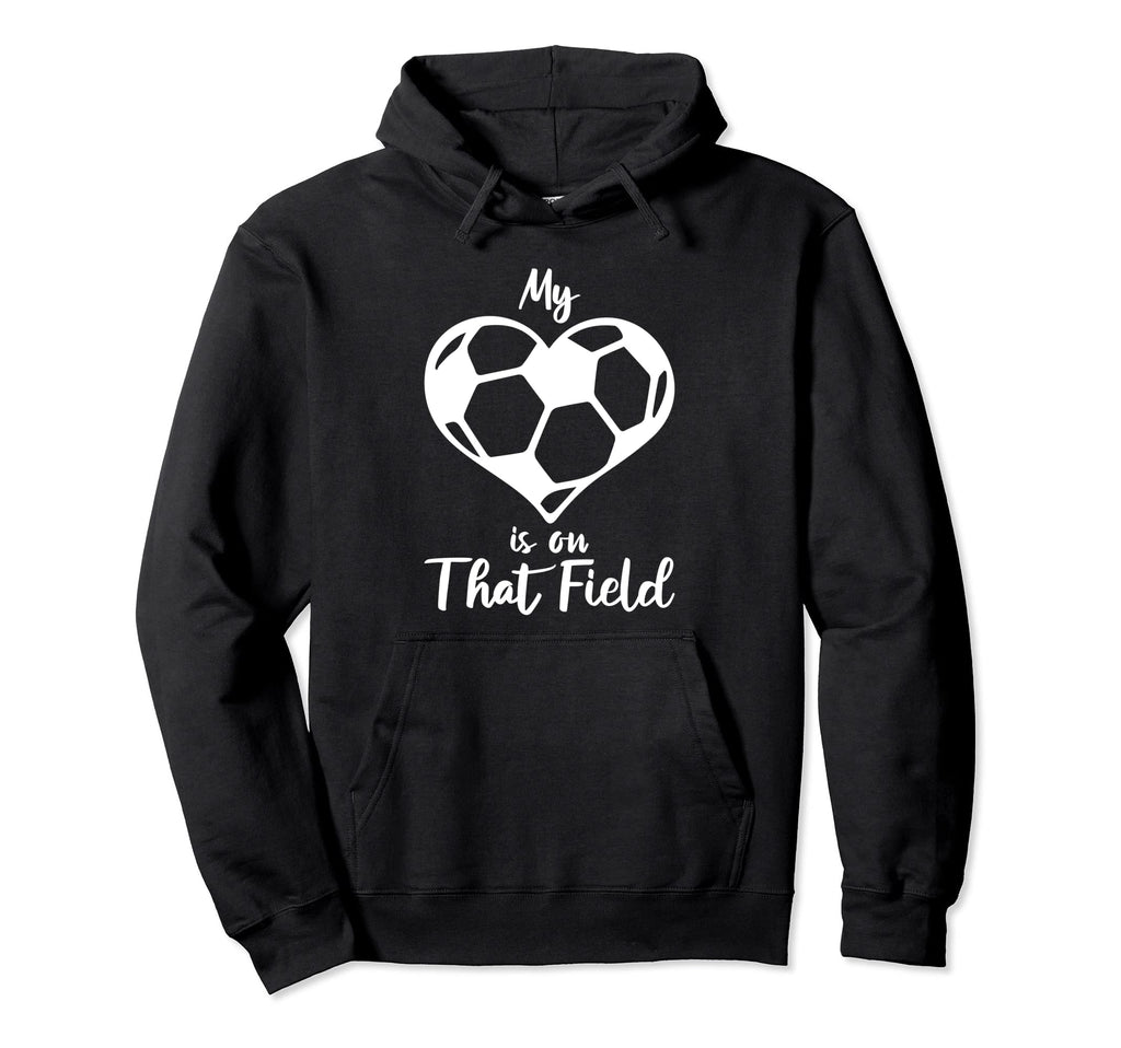 My Heart Is That Field Soccer Mama Hoodie - Custom Art Print Men Women