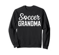 Soccer Grandma Love Soccer Fans Sweatshirt - Casual Everyday Wear Unisex