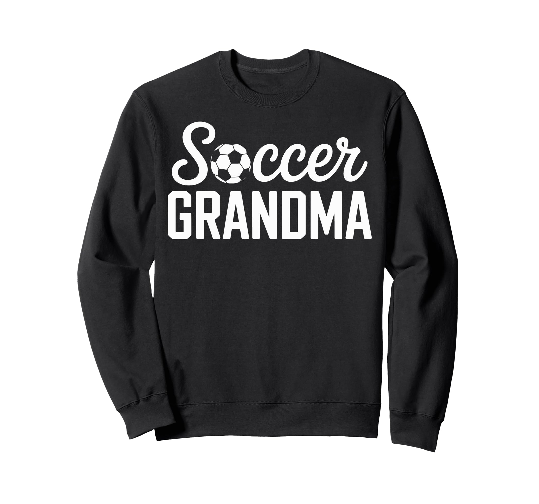 Soccer Grandma Love Soccer Fans Sweatshirt - Casual Everyday Wear Unisex