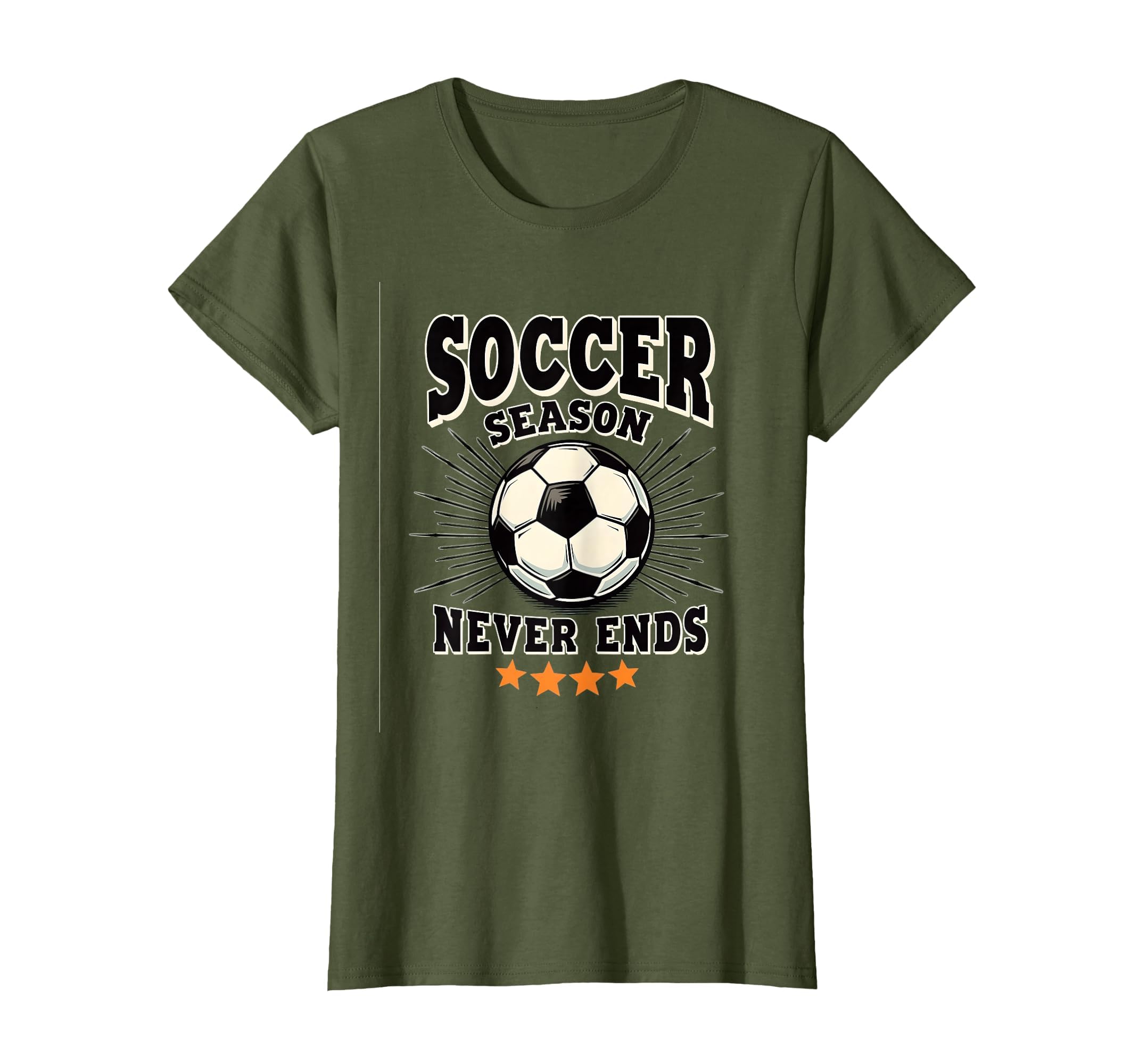 Soccer Season Never Ends Passionate Fan T-Shirt - Graphic Print Men Women
