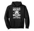 Im Hockey Goalie Brother Hockey Hoodie - Fun Novelty Design Men Women