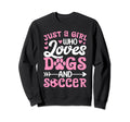 Just Who Loves Dogs And Soccer Sweatshirt - Trendy Graphic for Adults