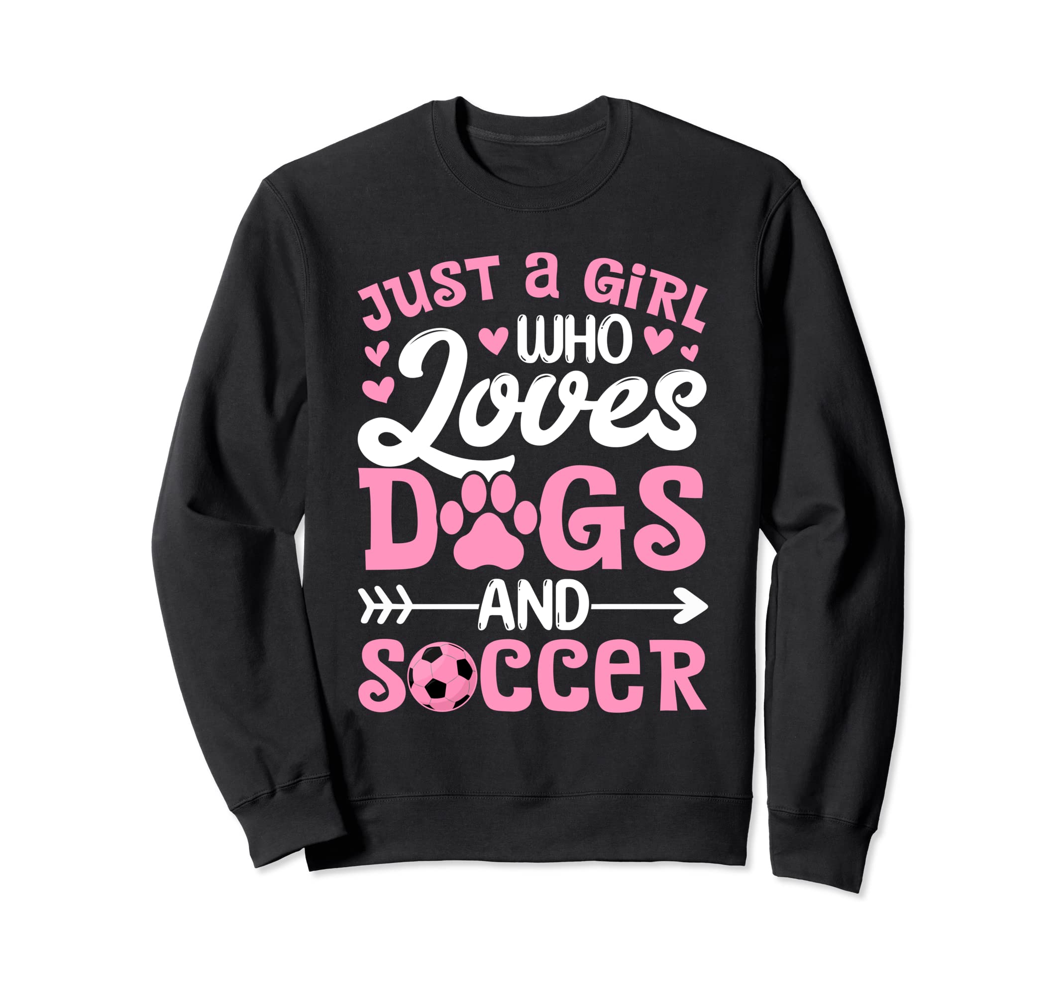 Just Who Loves Dogs And Soccer Sweatshirt - Trendy Graphic for Adults
