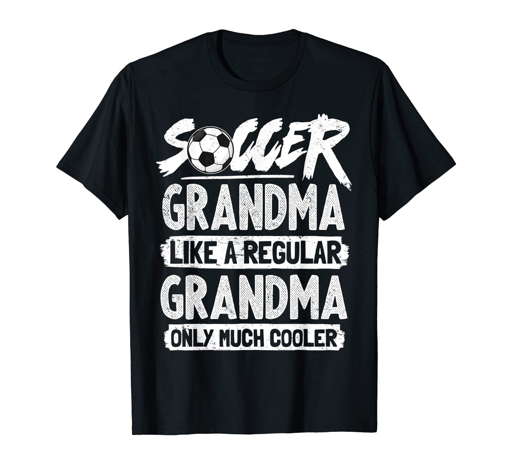 Soccer Grandma Like Regular Grandma T-Shirt - Streetwear Style for Adults