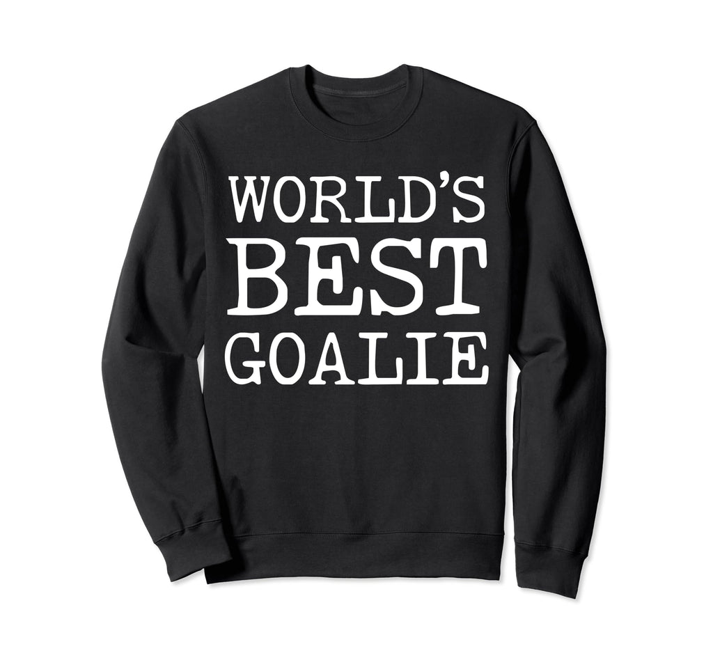 Worlds Best Goalie Funny Goalkeeper Sweatshirt - Minimalist Print Unisex