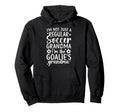 Im Soccer Goalie Grandma Soccer Keeper Hoodie - Fun Novelty Design Unisex