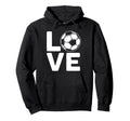Love Football Or Soccer Hoodie - Streetwear Style Unisex