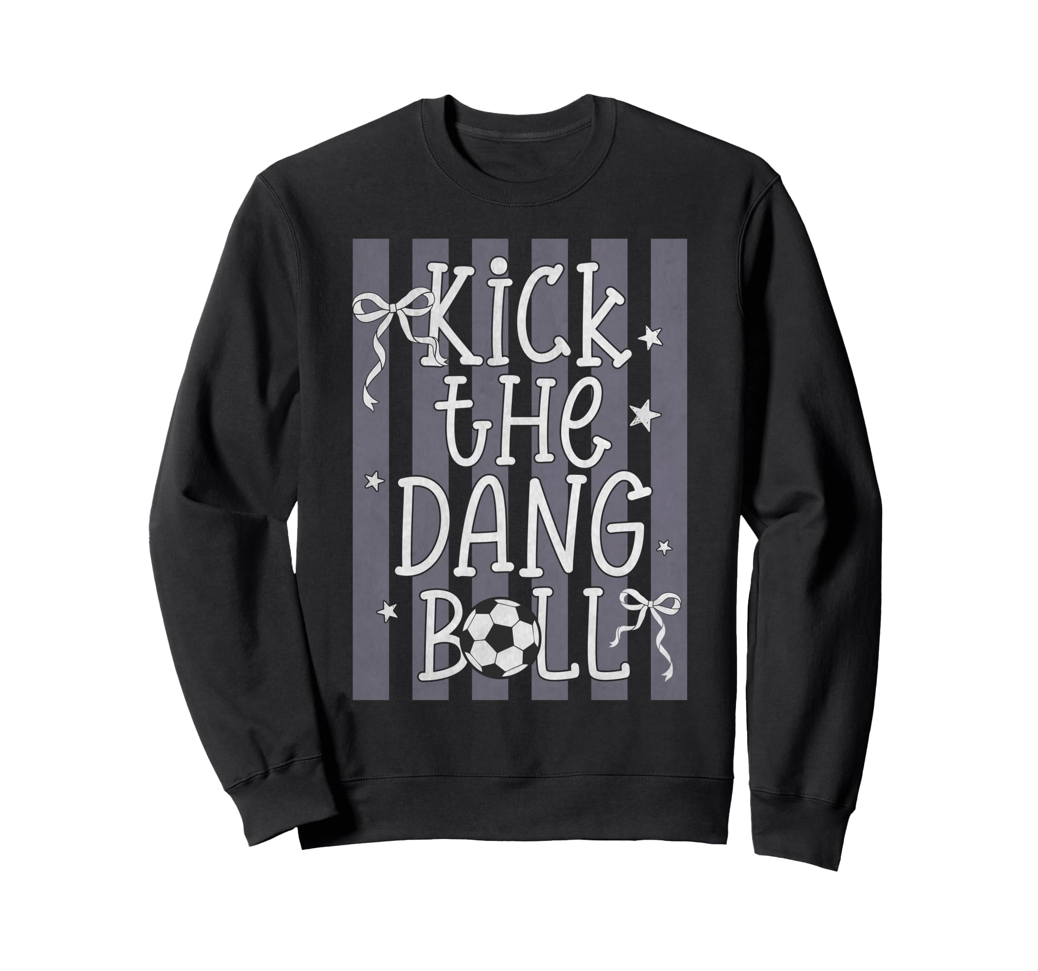 Kick Dang Ball Funny Soccer Game Day Sweatshirt - Graphic Print Unisex