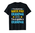 Im Water Polo Goalie Grandma Water T-Shirt - Fun Novelty Design for Adults