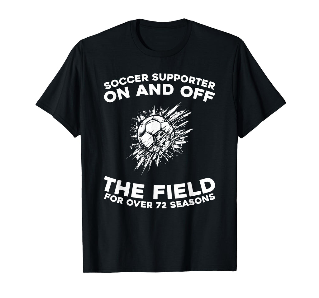 72Th Birthday Soccer Player Sports T-Shirt - Novelty Apparel for Adults
