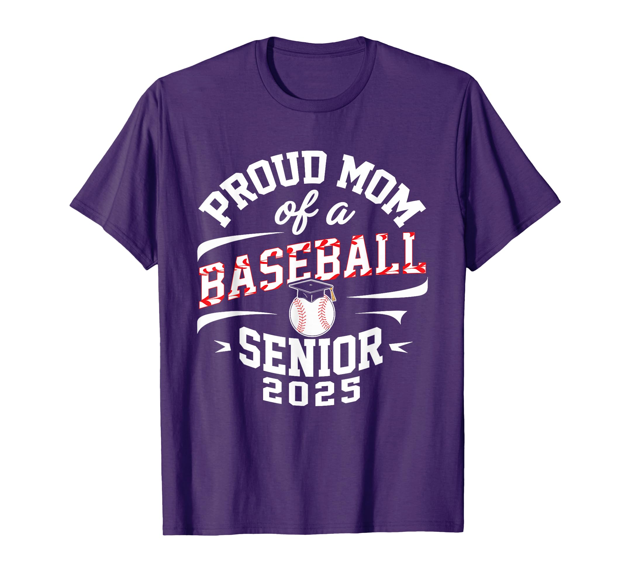 Proud Mom Baseball Senior Class 2025 T-Shirt - Graphic Print Unisex