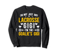 Im Lacrosse Goalie Gigi Lacrosse Sweatshirt - Custom Art Print Unisex