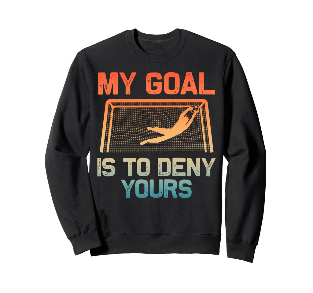 Soccer Goalie Art Gag Soccer Player Sweatshirt - Novelty Apparel Men Women