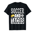 Soccer And Tacos Funny Taco T-Shirt - Unique Graphic Unisex