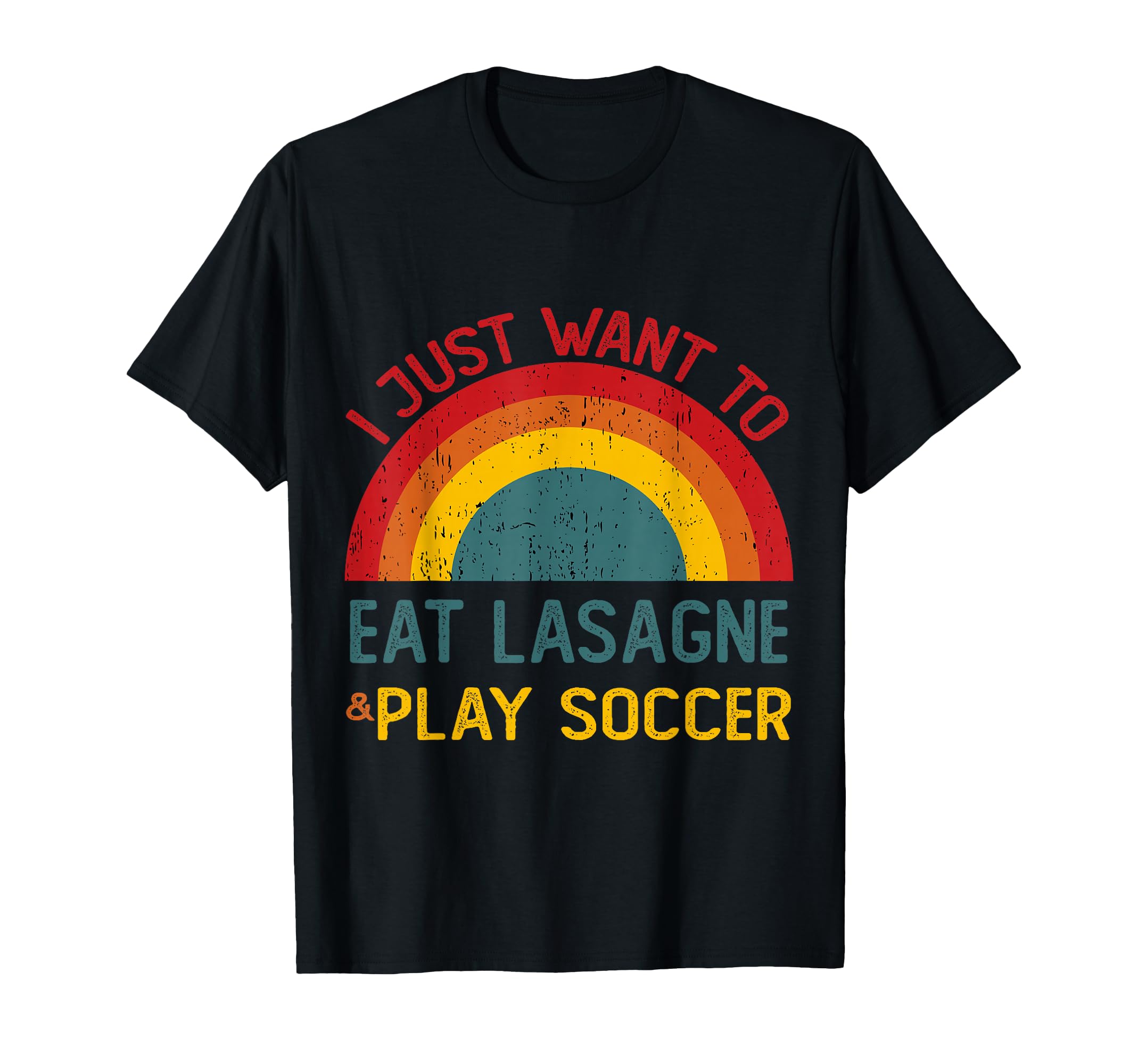 Funny I Just Want To Eat Lasagne T-Shirt - Casual Everyday Wear for Adults