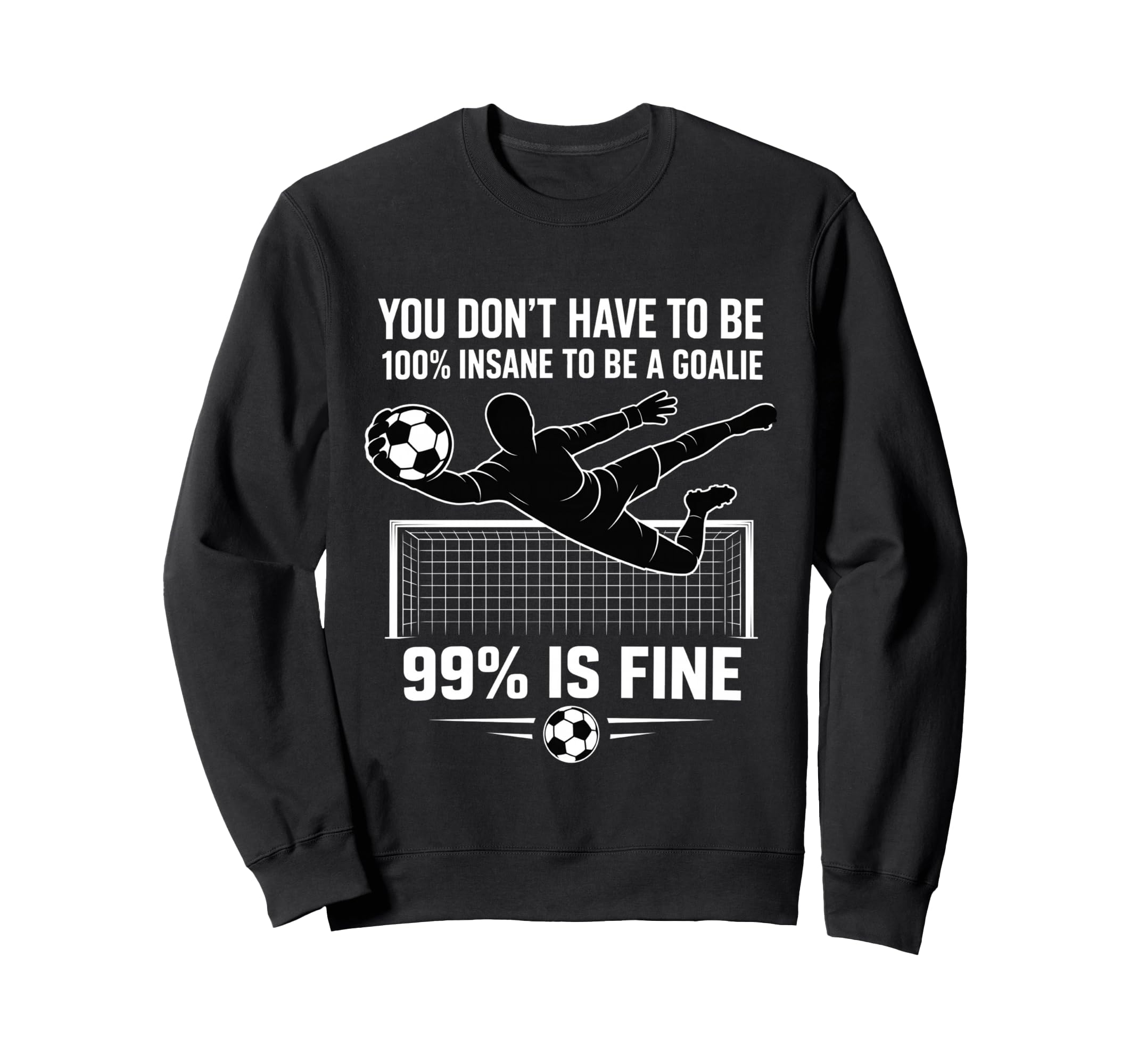 You Dont Have To Be 100 Insane To Sweatshirt - Novelty Apparel Men Women