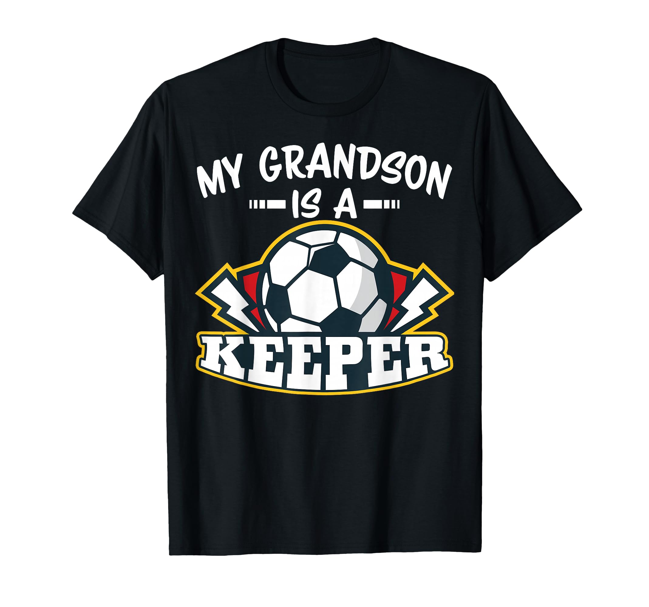 My Grandson Is Keeper Soccer Goalie T-Shirt - Fun Novelty Design Unisex