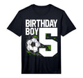 5Th Birthday Soccer Fan 5 Years Old T-Shirt - Novelty Apparel Men Women