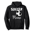 Soccer Heart Soccer Meme Hoodie - Fun Novelty Design Men Women