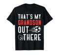 Thats My Grandson Out There Soccer T-Shirt - Streetwear Style Men Women