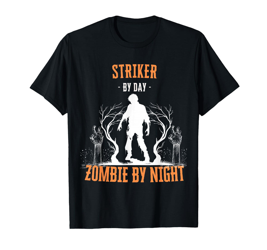 Striker Day Zombie Night Funny T-Shirt - Fun Novelty Design Unisex