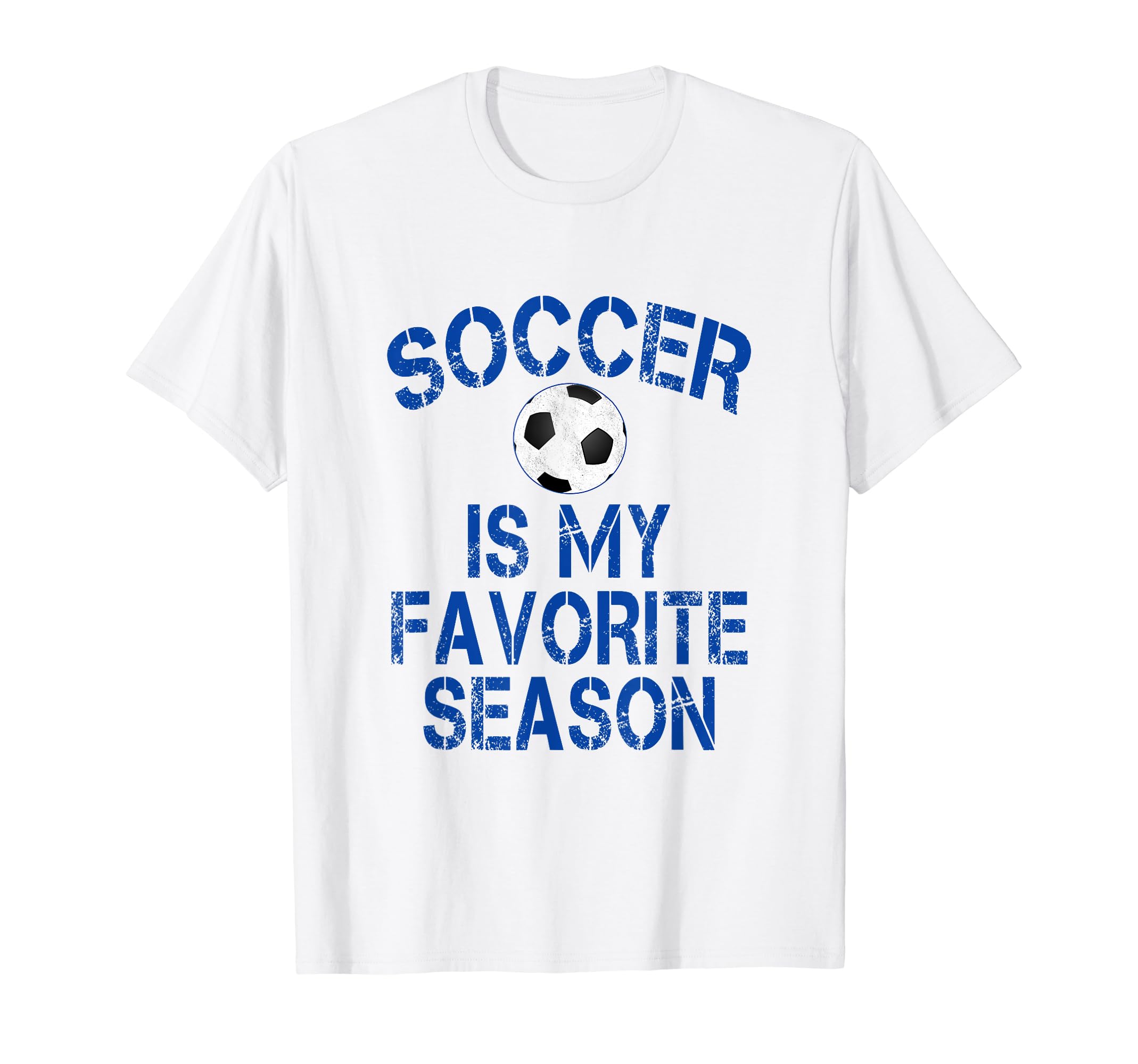 Soccer Is My Favorite Season Blue T-Shirt - Fun Novelty Design for Adults