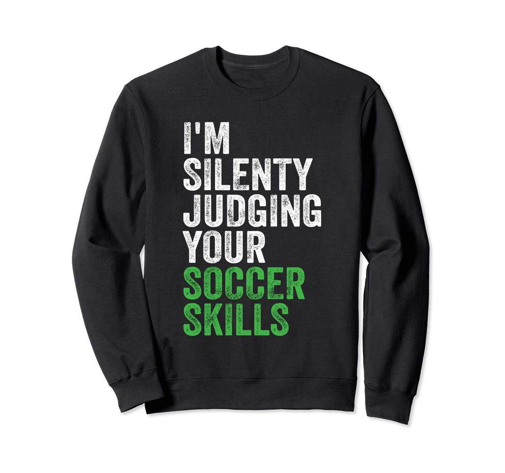 Funny Soccer Goalie Im Silently Sweatshirt - Custom Art Print Men Women