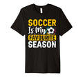 Soccer Player My Favorite Season T-Shirt - Aesthetic Graphic Unisex
