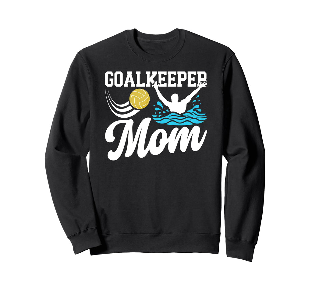Water Polo Goalkeeper Mom Water Polo Sweatshirt - Unique Graphic Unisex