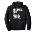 Husband Dad Goalie Funny Goalkeeper Hoodie - Fun Novelty Design for Adults