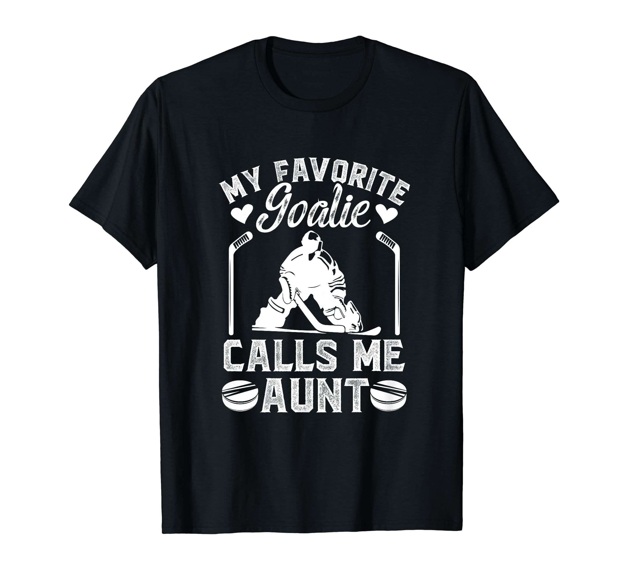 My Favorite Hockey Goalie Aunt Hockey T-Shirt - Novelty Apparel Men Women