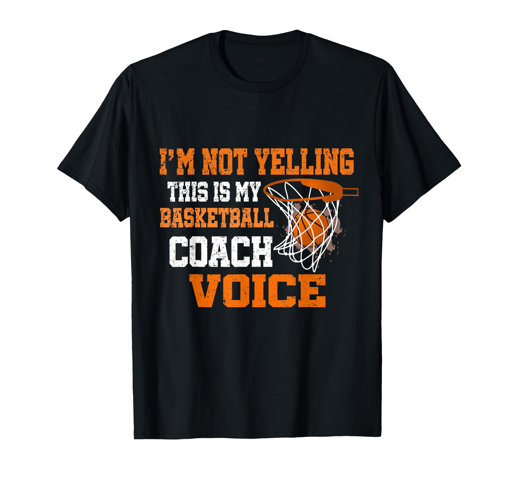 Im Not Yelling This Is My Basketball T-Shirt - Trendy Graphic Men Women