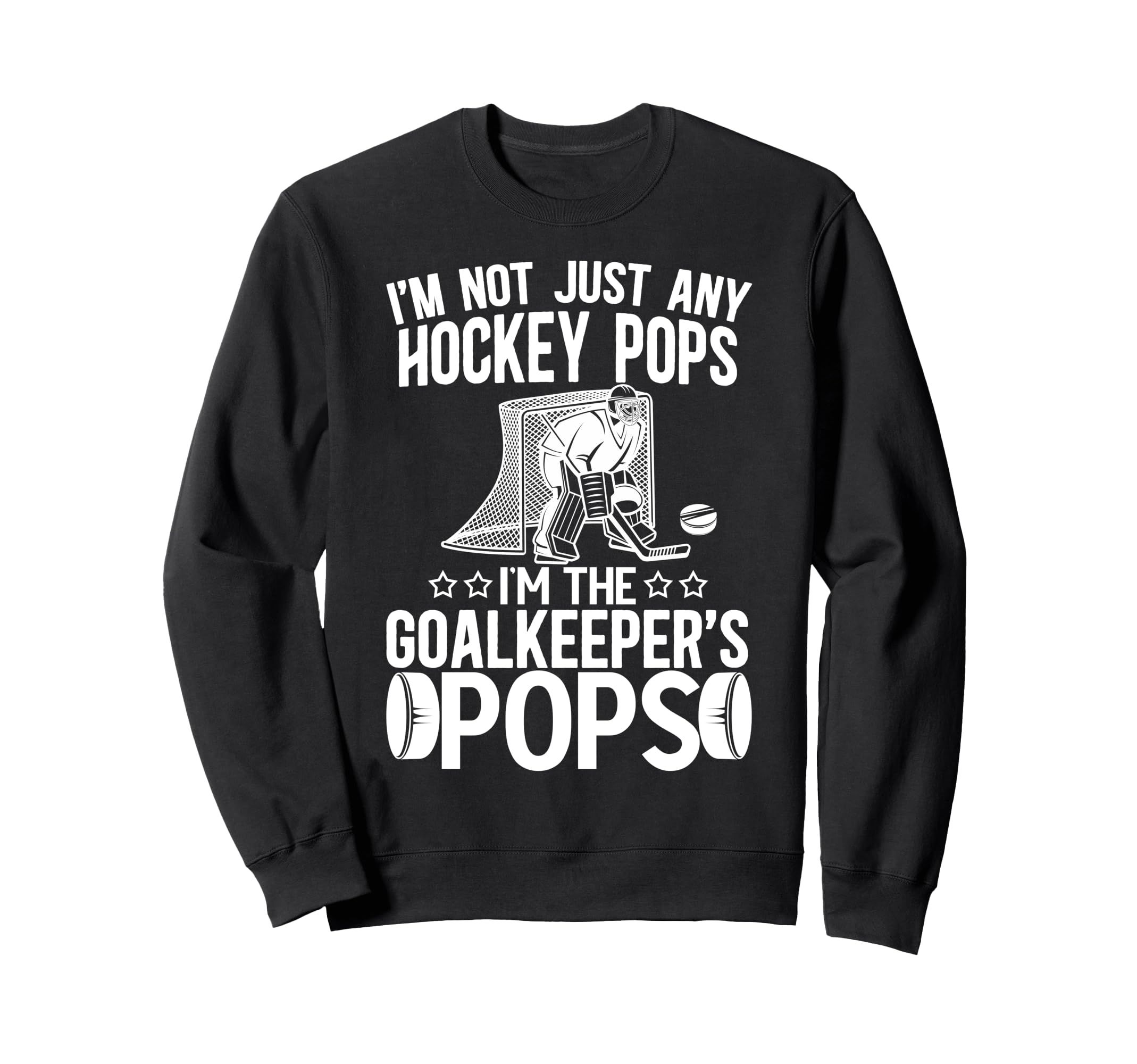 Im Ice Hockey Goalkeeper Pops Ice Hockey Sweatshirt - Graphic Print Unisex
