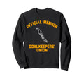 Member Goalkeepers Union Soccer Sweatshirt - Custom Art Print Unisex