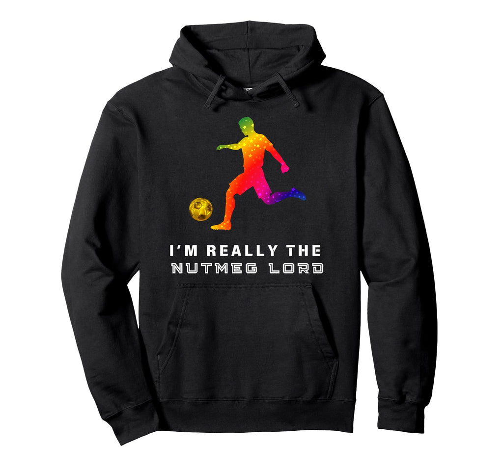 Im Really Soccer Nutmeg Lord Hoodie - Casual Everyday Wear Unisex