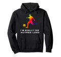Im Really Soccer Nutmeg Lord Hoodie - Casual Everyday Wear Unisex