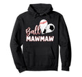 Funny Ball Mawmaw Baseball Soccer Hoodie - Aesthetic Graphic for Adults