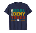 Funny My Goal Is To Prevent Yours T-Shirt - Aesthetic Graphic for Adults