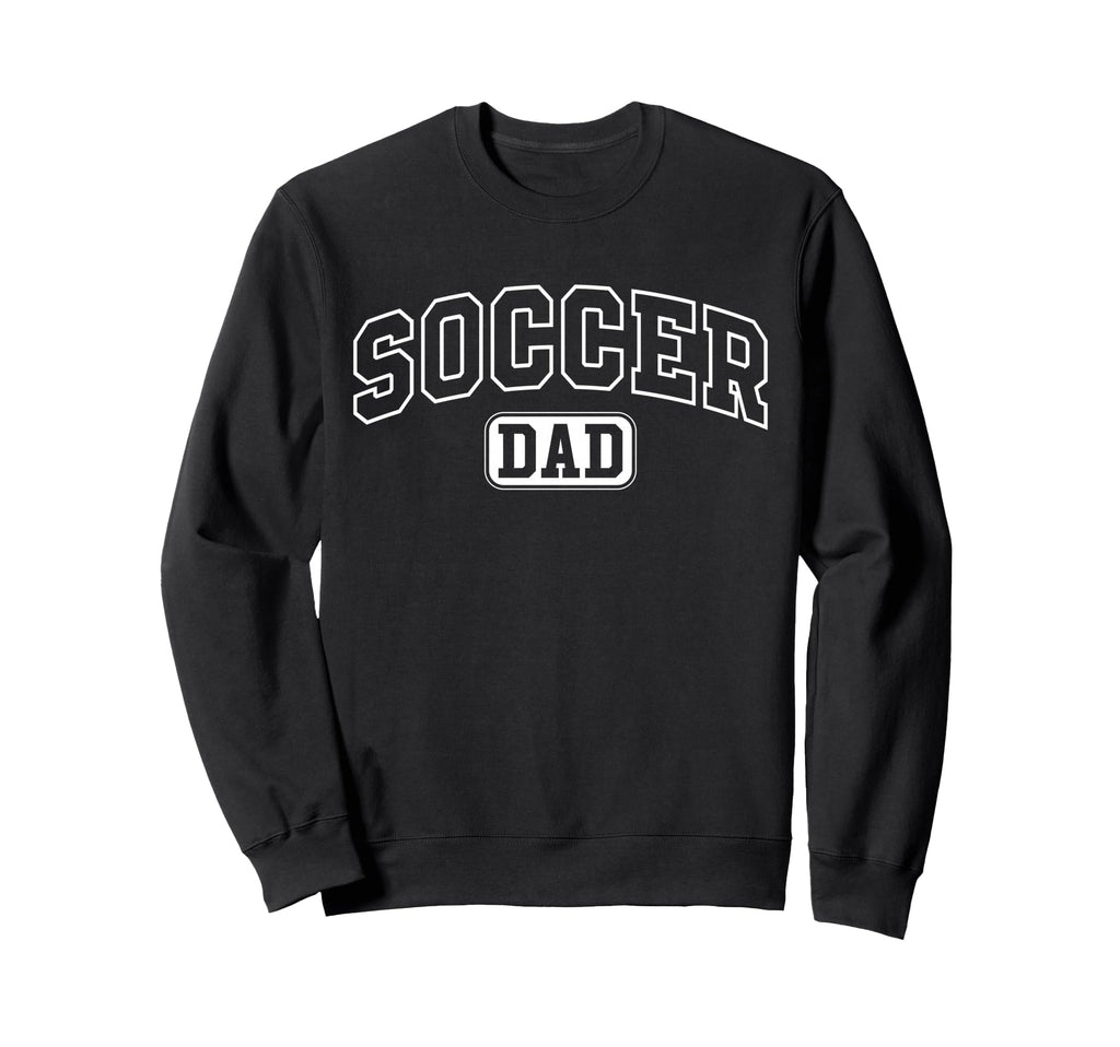 Soccer Dad Funny Athletic Sweatshirt - Novelty Apparel for Adults