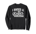 I Raised Keeper Soccer Goalie Dad Sweatshirt - Unique Graphic Men Women